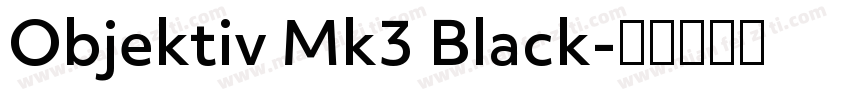 Objektiv Mk3 Black字体转换